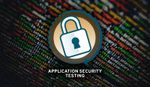 Application Security Testing: Complete Guide to Methods, Tools, and Best Practices