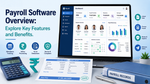 Payroll Software Overview: Explore Key Features and Benefits